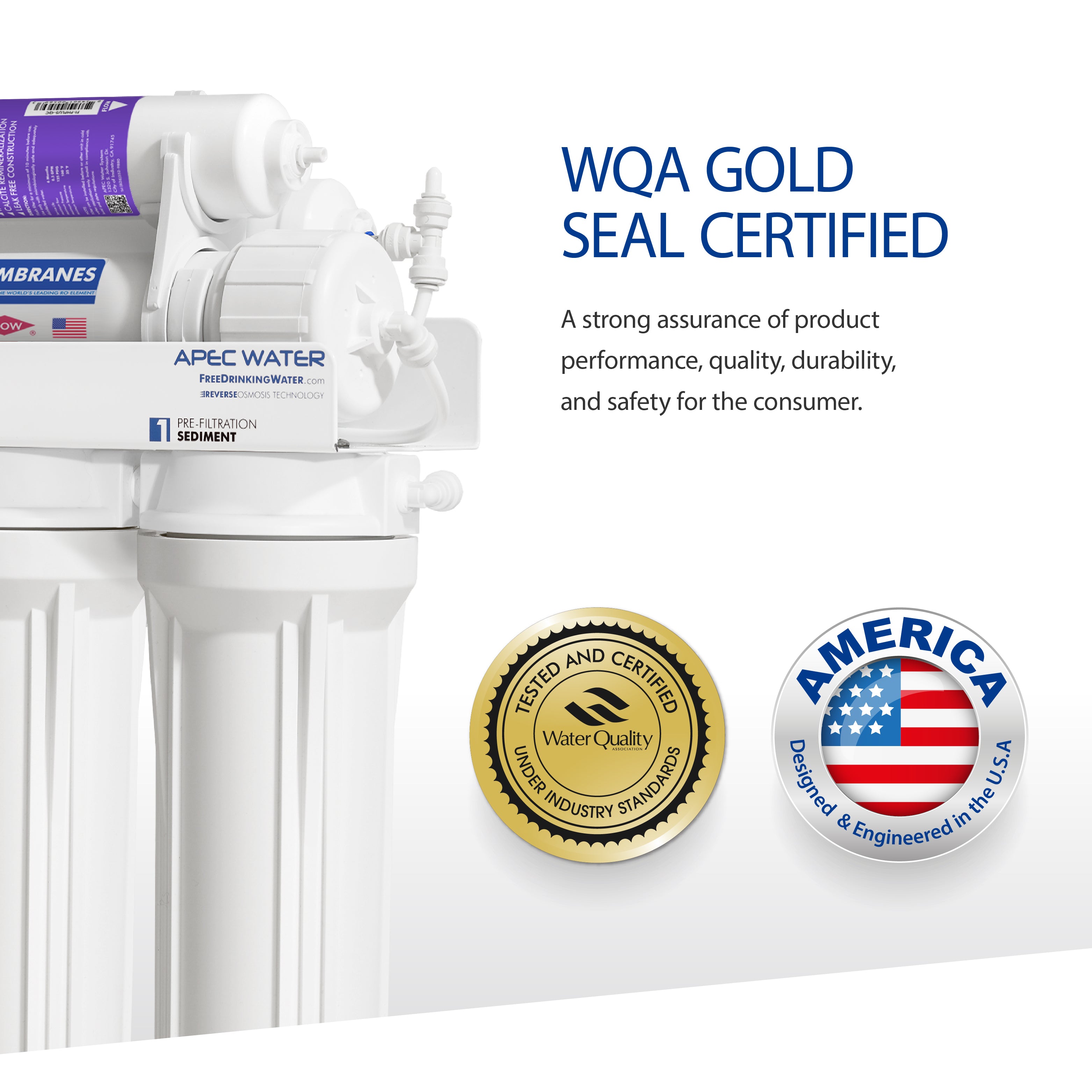 WQA Gold seal certified quality, durability, safety
